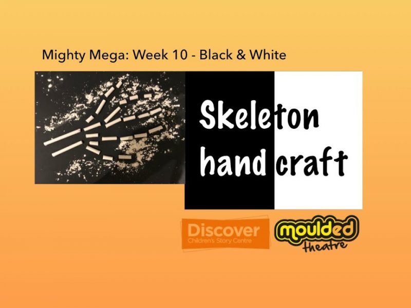 Video 4: Skeleton handcraft