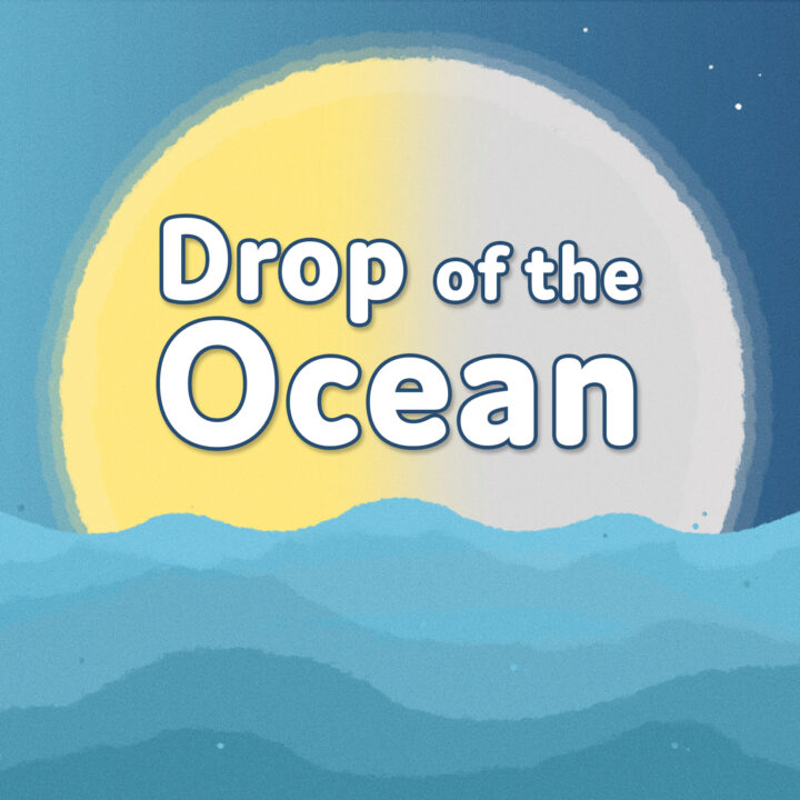 0-3 Storytelling: Drop of the Ocean